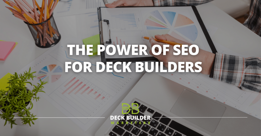 The power of SEO for deck builders
