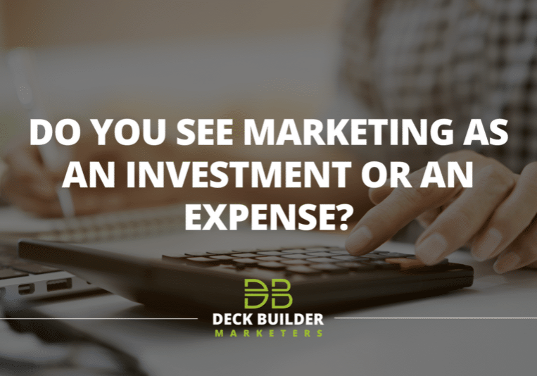 Do You See Marketing as an Investment or an Expense?
